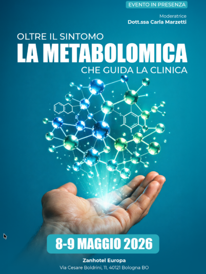 Oltre il sintomo: la Metabolomica che guida la clinica – Convegno